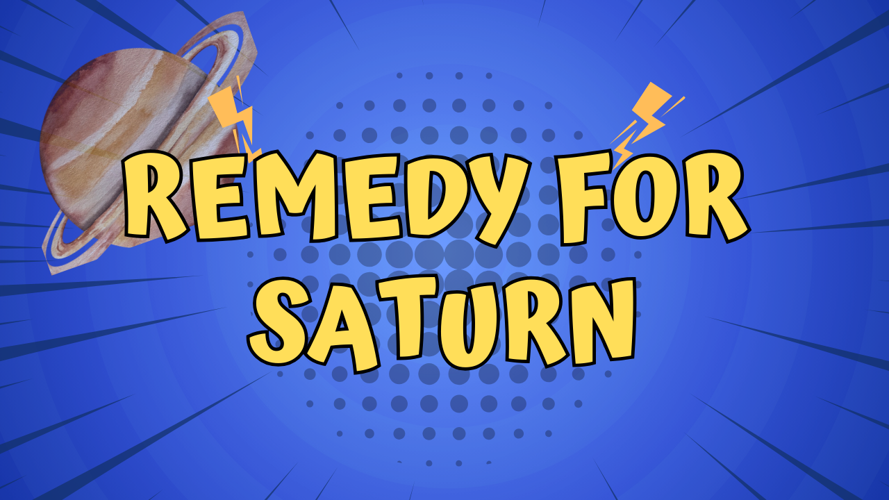 Remedy for Saturn